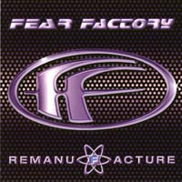 [Fear Factory Remanufacture (Cloning Technology) Album Cover]