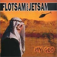 [Flotsam and Jetsam My God Album Cover]
