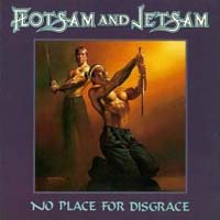 [Flotsam and Jetsam No Place for Disgrace Album Cover]