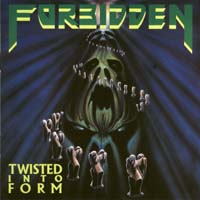 [Forbidden Twisted Into Form Album Cover]