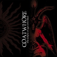 [Goatwhore The Eclipse of Ages into Black Album Cover]