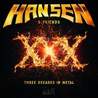 [Hansen and Friends XXX - Three Decades In Metal Album Cover]