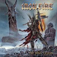 Iron Fire To The Grave Album Cover