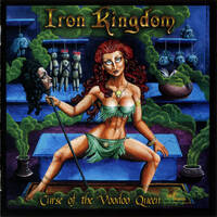 Iron Kingdom Curse of the Voodoo Queen Album Cover