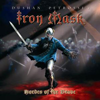 [Dushan Petrossi's Iron Mask Hordes Of The Brave Album Cover]