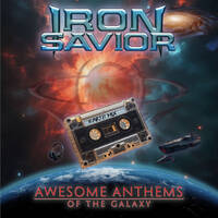 Iron Savior Awesome Anthems of the Galaxy Album Cover