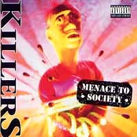 [Killers Menace to Society Album Cover]