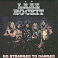 [Laaz Rockit No Stranger to Danger Album Cover]