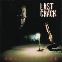 [Last Crack Burning Time Album Cover]