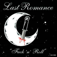 [Last Romance Fuck 'n' Roll Album Cover]