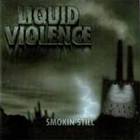 [Liquid Violence Smokin Still Album Cover]