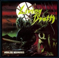 Living Death Worlds Neuroses Album Cover