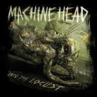 Machine Head Unto The Locust Album Cover