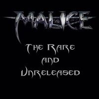 [Malice The Rare and Unreleased Album Cover]
