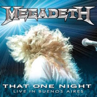 Megadeth That One Night: Live in Buenos Aires Album Cover