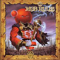 Mob Rules Hollowed By Thy Name Album Cover