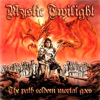 [Mystic Twilight The Path Seldom Mortal Goes Album Cover]