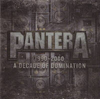 [Pantera 1990-2000 A Decade of Domination Album Cover]