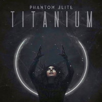 [Phantom Elite Titanium Album Cover]