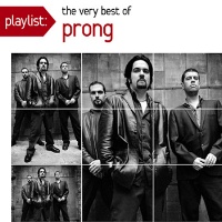 [Prong Playlist: The Very Best of Prong Album Cover]