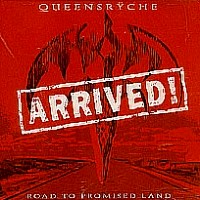 Queensryche Arrived! Road to Promised Land Album Cover