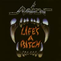 [Raven Life's a Bitch Album Cover]