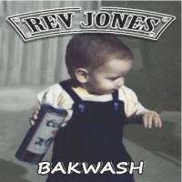 Rev Jones Bakwash Album Cover