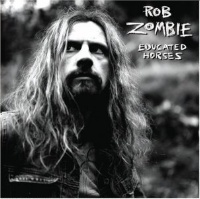 Rob Zombie Educated Horses Album Cover