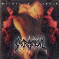 [Sacrament Haunts Of Violence Album Cover]