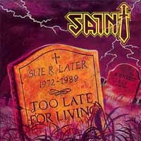 [Saint Too Late For Living Album Cover]