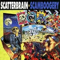 Scatterbrain Scamboogery Album Cover