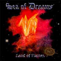 [Sea of Dreams Land of Flames Album Cover]