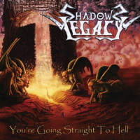 [Shadows Legacy You're Going Straight to Hell Album Cover]