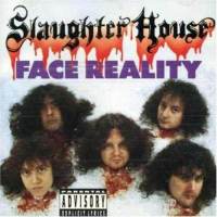 [Slaughter House Face Reality Album Cover]