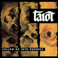 Tarot Follow Me Into Madness Album Cover