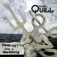 [The Quill Hooray! It's a Deathtrip Album Cover]