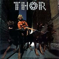 [Thor Keep The Dogs Away Album Cover]