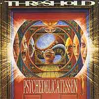 Threshold Psychedelicatessen Album Cover