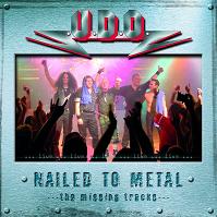 [UDO Nailed To Metal - The Missing Tracks  Album Cover]