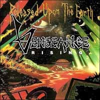 [Vengeance Rising Released Upon the Earth Album Cover]