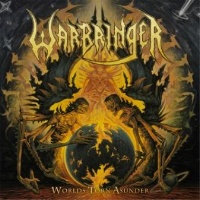 [Warbringer Worlds Torn Asunder Album Cover]