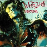 [White Zombie Soul Crusher Album Cover]