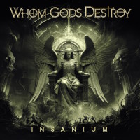 [Whom Gods Destroy Insanium Album Cover]