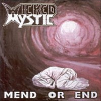 Wicked Mystic Mend or End Album Cover