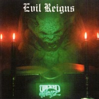 [Wicked Wayz Evil Reigns Album Cover]