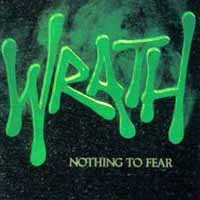 [Wrath Nothing To Fear Album Cover]