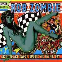 Rob Zombie American Made Music to Strip By Album Cover